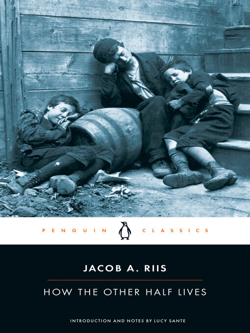 Title details for How the Other Half Lives by Jacob A. Riis - Wait list